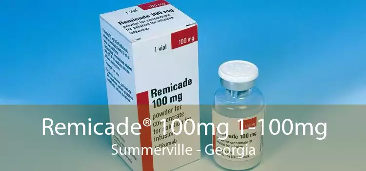 Remicade® 100mg 1-100mg Summerville - Georgia