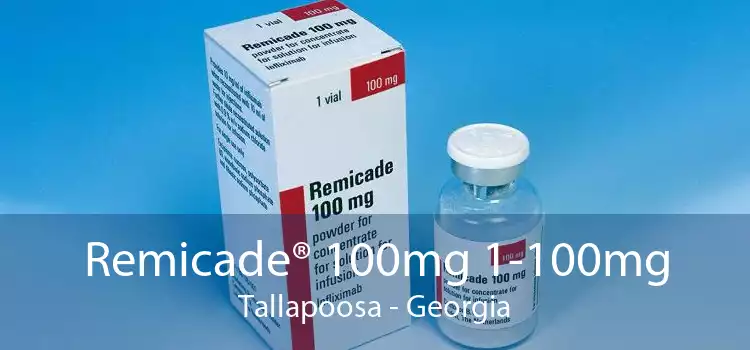 Remicade® 100mg 1-100mg Tallapoosa - Georgia