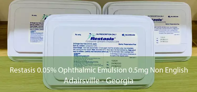 Restasis 0.05% Ophthalmic Emulsion 0.5mg Non English Adairsville - Georgia