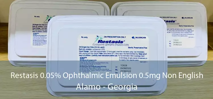 Restasis 0.05% Ophthalmic Emulsion 0.5mg Non English Alamo - Georgia