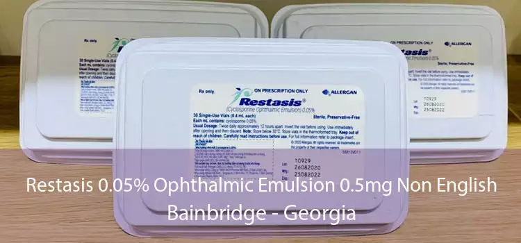 Restasis 0.05% Ophthalmic Emulsion 0.5mg Non English Bainbridge - Georgia
