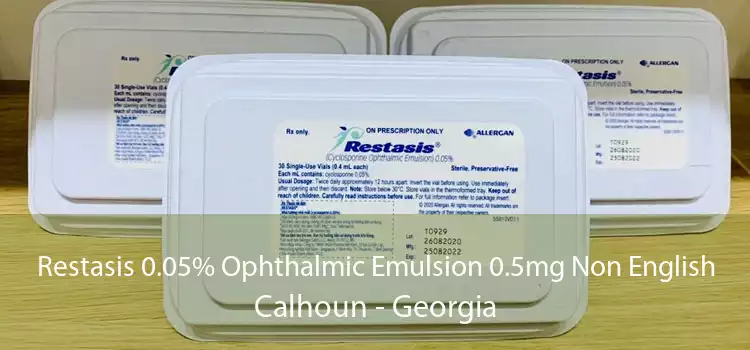 Restasis 0.05% Ophthalmic Emulsion 0.5mg Non English Calhoun - Georgia