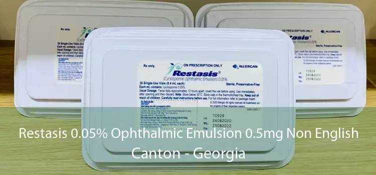 Restasis 0.05% Ophthalmic Emulsion 0.5mg Non English Canton - Georgia