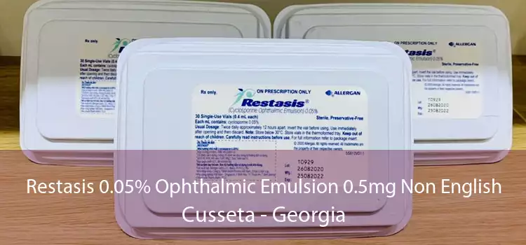Restasis 0.05% Ophthalmic Emulsion 0.5mg Non English Cusseta - Georgia