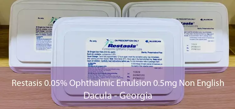 Restasis 0.05% Ophthalmic Emulsion 0.5mg Non English Dacula - Georgia