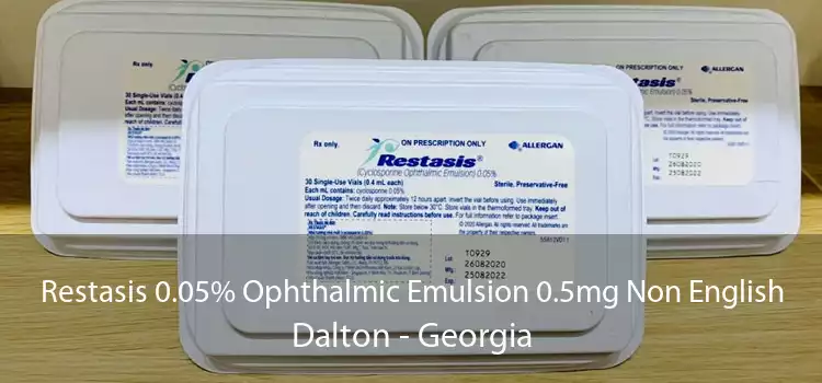 Restasis 0.05% Ophthalmic Emulsion 0.5mg Non English Dalton - Georgia