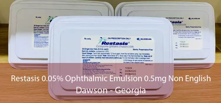 Restasis 0.05% Ophthalmic Emulsion 0.5mg Non English Dawson - Georgia