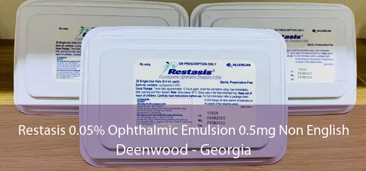 Restasis 0.05% Ophthalmic Emulsion 0.5mg Non English Deenwood - Georgia