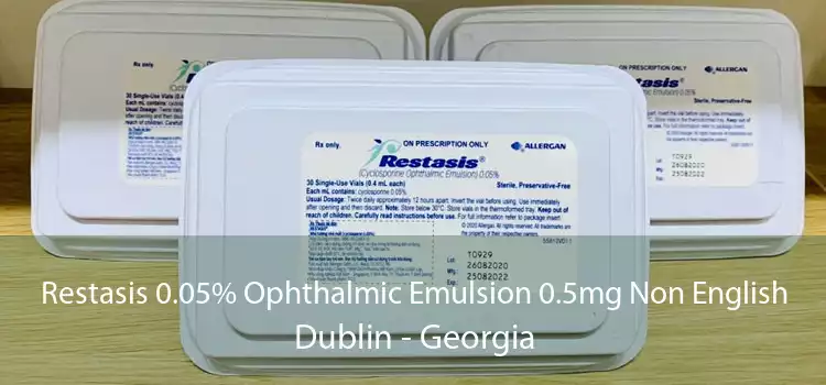 Restasis 0.05% Ophthalmic Emulsion 0.5mg Non English Dublin - Georgia