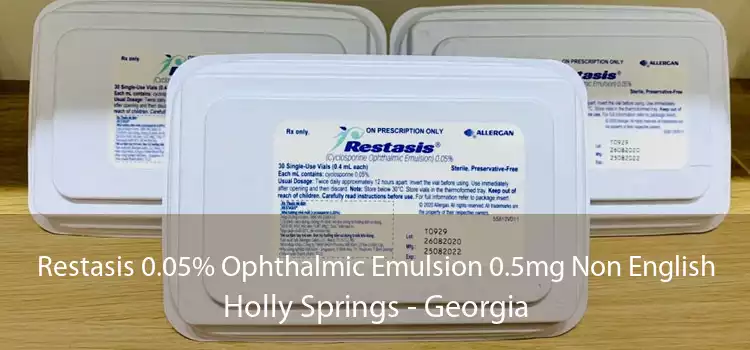 Restasis 0.05% Ophthalmic Emulsion 0.5mg Non English Holly Springs - Georgia