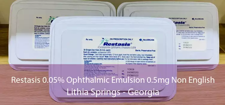 Restasis 0.05% Ophthalmic Emulsion 0.5mg Non English Lithia Springs - Georgia