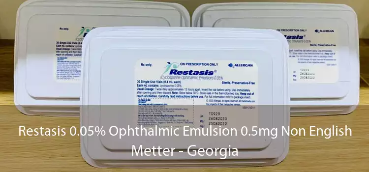 Restasis 0.05% Ophthalmic Emulsion 0.5mg Non English Metter - Georgia
