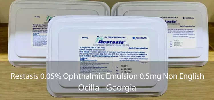 Restasis 0.05% Ophthalmic Emulsion 0.5mg Non English Ocilla - Georgia