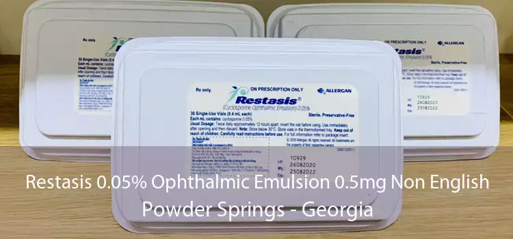 Restasis 0.05% Ophthalmic Emulsion 0.5mg Non English Powder Springs - Georgia