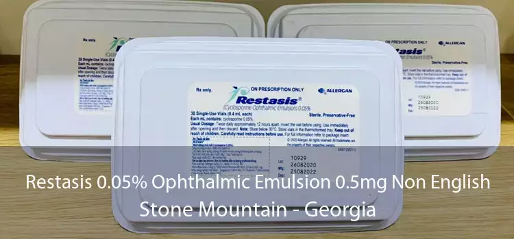 Restasis 0.05% Ophthalmic Emulsion 0.5mg Non English Stone Mountain - Georgia