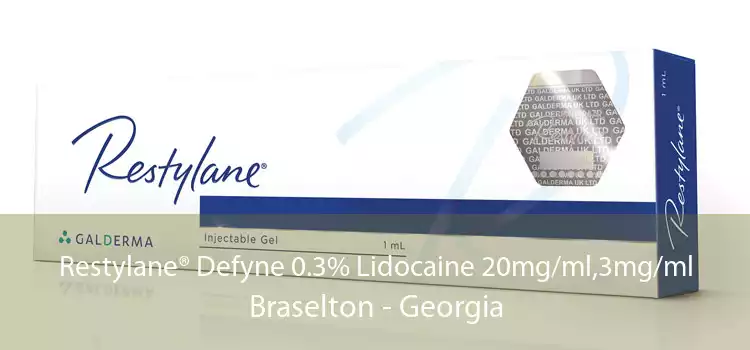 Restylane® Defyne 0.3% Lidocaine 20mg/ml,3mg/ml Braselton - Georgia