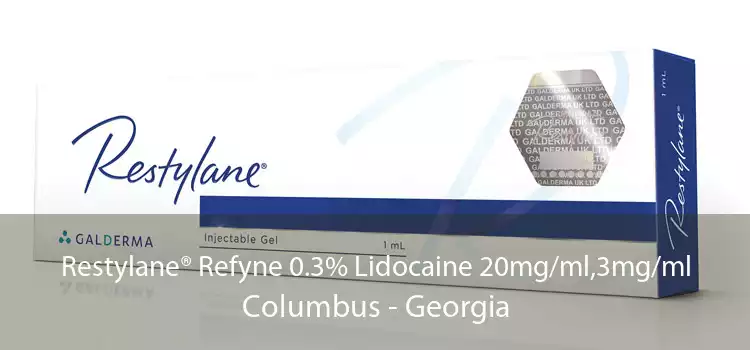 Restylane® Refyne 0.3% Lidocaine 20mg/ml,3mg/ml Columbus - Georgia