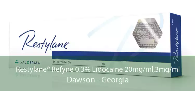 Restylane® Refyne 0.3% Lidocaine 20mg/ml,3mg/ml Dawson - Georgia