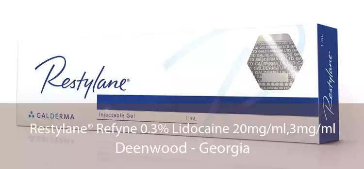 Restylane® Refyne 0.3% Lidocaine 20mg/ml,3mg/ml Deenwood - Georgia