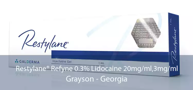 Restylane® Refyne 0.3% Lidocaine 20mg/ml,3mg/ml Grayson - Georgia