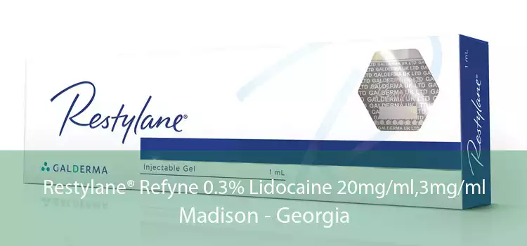 Restylane® Refyne 0.3% Lidocaine 20mg/ml,3mg/ml Madison - Georgia