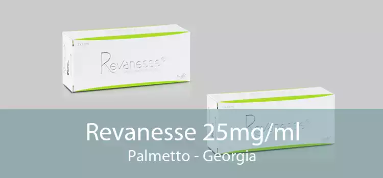 Revanesse 25mg/ml Palmetto - Georgia