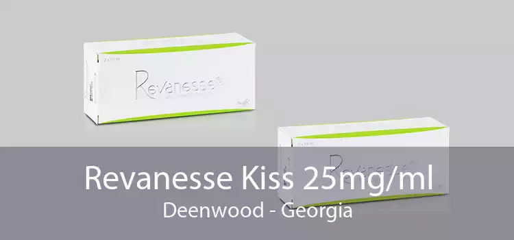 Revanesse Kiss 25mg/ml Deenwood - Georgia
