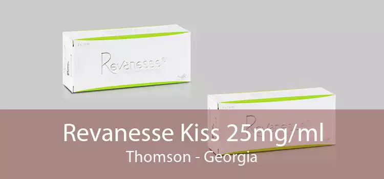 Revanesse Kiss 25mg/ml Thomson - Georgia