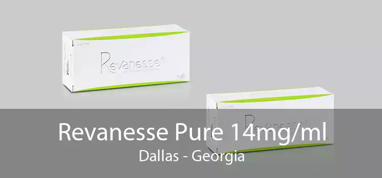 Revanesse Pure 14mg/ml Dallas - Georgia