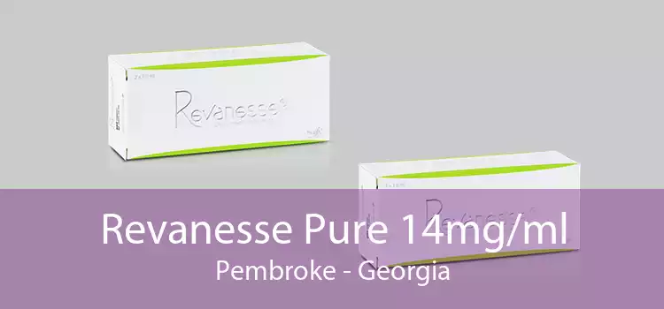 Revanesse Pure 14mg/ml Pembroke - Georgia