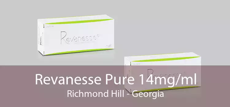 Revanesse Pure 14mg/ml Richmond Hill - Georgia