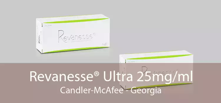 Revanesse® Ultra 25mg/ml Candler-McAfee - Georgia