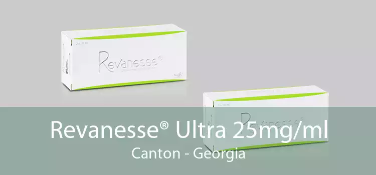Revanesse® Ultra 25mg/ml Canton - Georgia