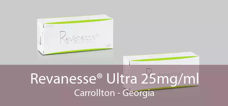 Revanesse® Ultra 25mg/ml Carrollton - Georgia