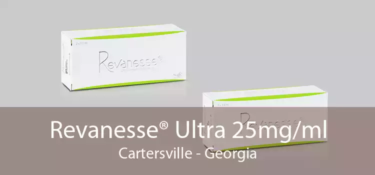 Revanesse® Ultra 25mg/ml Cartersville - Georgia