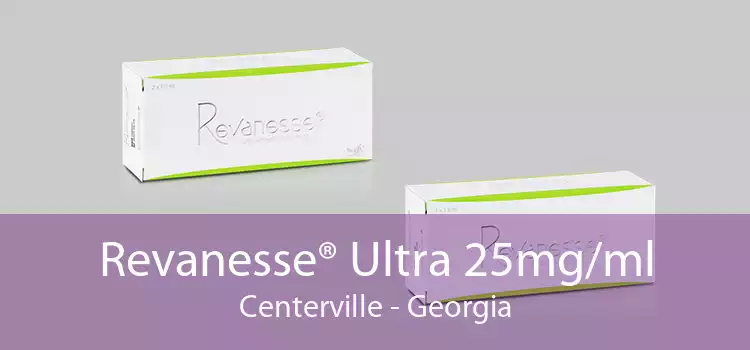 Revanesse® Ultra 25mg/ml Centerville - Georgia