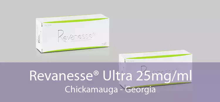 Revanesse® Ultra 25mg/ml Chickamauga - Georgia