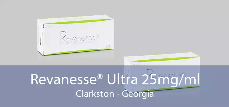Revanesse® Ultra 25mg/ml Clarkston - Georgia