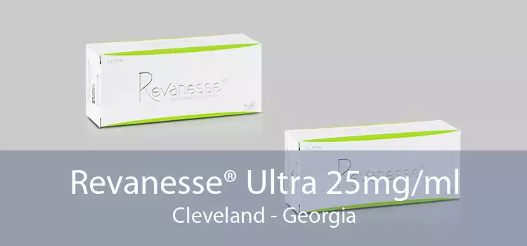 Revanesse® Ultra 25mg/ml Cleveland - Georgia