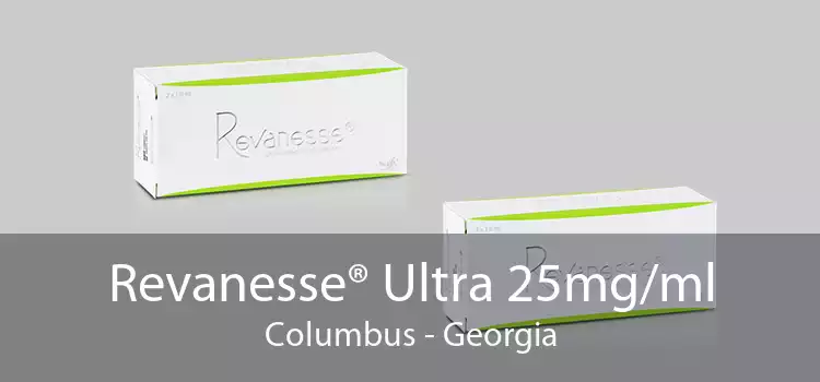 Revanesse® Ultra 25mg/ml Columbus - Georgia