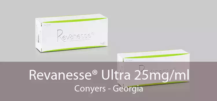 Revanesse® Ultra 25mg/ml Conyers - Georgia