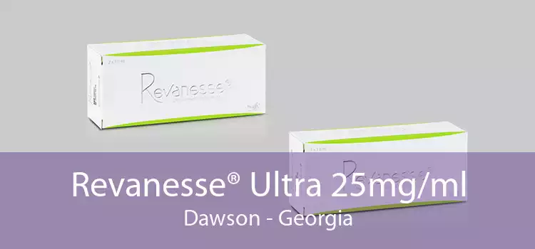 Revanesse® Ultra 25mg/ml Dawson - Georgia