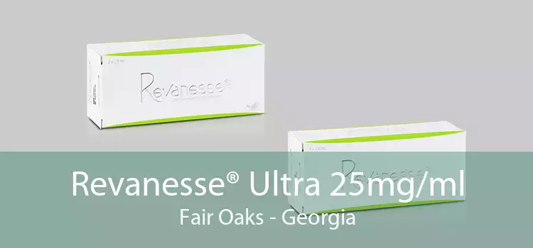 Revanesse® Ultra 25mg/ml Fair Oaks - Georgia