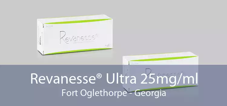 Revanesse® Ultra 25mg/ml Fort Oglethorpe - Georgia