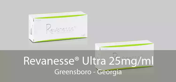 Revanesse® Ultra 25mg/ml Greensboro - Georgia