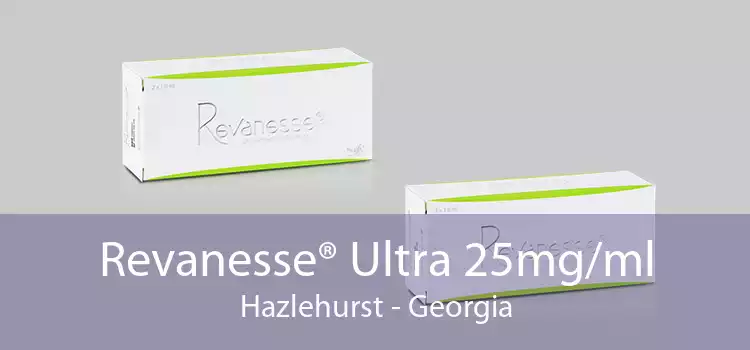 Revanesse® Ultra 25mg/ml Hazlehurst - Georgia