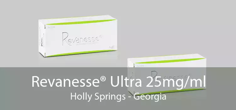 Revanesse® Ultra 25mg/ml Holly Springs - Georgia