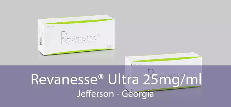 Revanesse® Ultra 25mg/ml Jefferson - Georgia