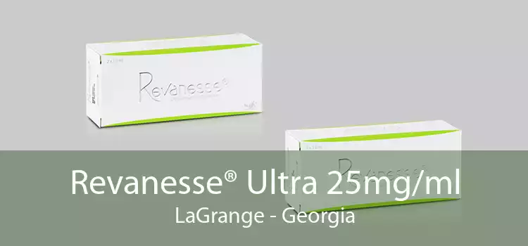 Revanesse® Ultra 25mg/ml LaGrange - Georgia
