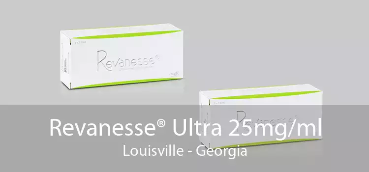 Revanesse® Ultra 25mg/ml Louisville - Georgia